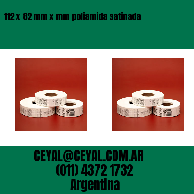 112 x 82 mm x mm poliamida satinada