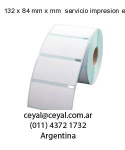 132 x 84 mm x mm  servicio impresion etiquetas termicas