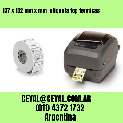 137 x 102 mm x mm  etiqueta top termicas