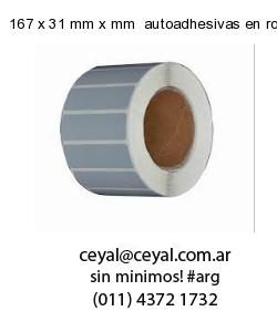 167 x 31 mm x mm  autoadhesivas en rollo