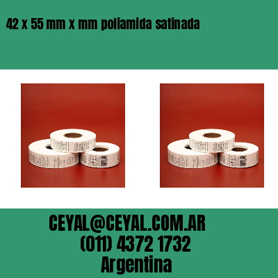 42 x 55 mm x mm poliamida satinada