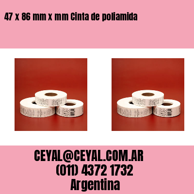 47 x 86 mm x mm Cinta de poliamida