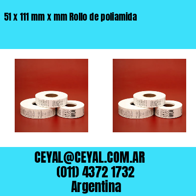 51 x 111 mm x mm Rollo de poliamida