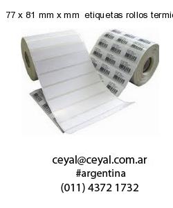 77 x 81 mm x mm  etiquetas rollos termicos