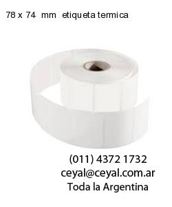 78 x 74  mm  etiqueta termica