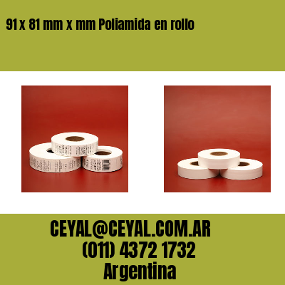 91 x 81 mm x mm Poliamida en rollo