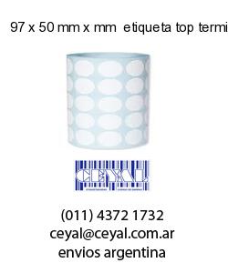 97 x 50 mm x mm  etiqueta top termica