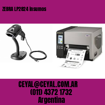 ZEBRA LP2824 insumos