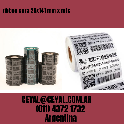 ribbon cera 25×141 mm x mts