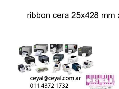 ribbon cera 25x428 mm x mts
