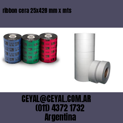 ribbon cera 25×428 mm x mts