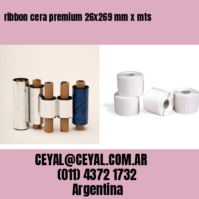 ribbon cera premium 26×269 mm x mts