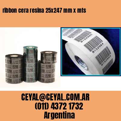 ribbon cera resina 25×247 mm x mts