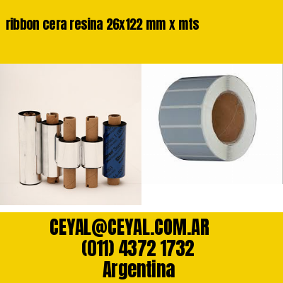 ribbon cera resina 26×122 mm x mts