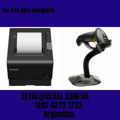 tsc 244 plus configurar