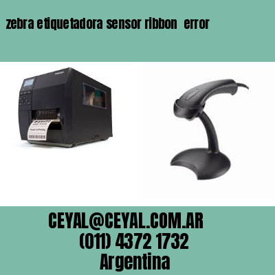 zebra etiquetadora sensor ribbon  error
