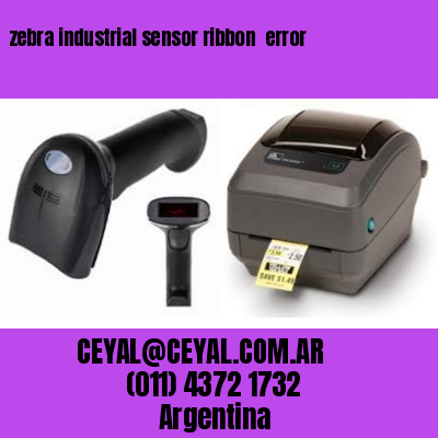 zebra industrial sensor ribbon  error