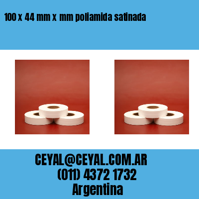 100 x 44 mm x mm poliamida satinada
