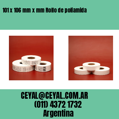 101 x 106 mm x mm Rollo de poliamida