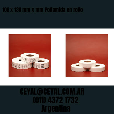 106 x 138 mm x mm Poliamida en rollo