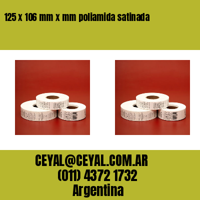 125 x 106 mm x mm poliamida satinada