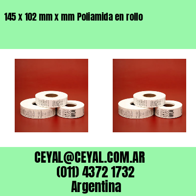 145 x 102 mm x mm Poliamida en rollo