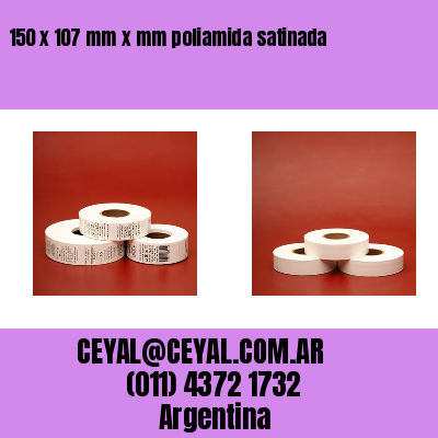 150 x 107 mm x mm poliamida satinada