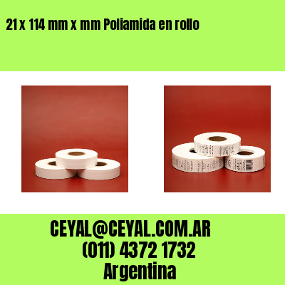 21 x 114 mm x mm Poliamida en rollo