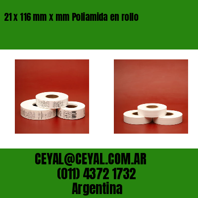 21 x 116 mm x mm Poliamida en rollo