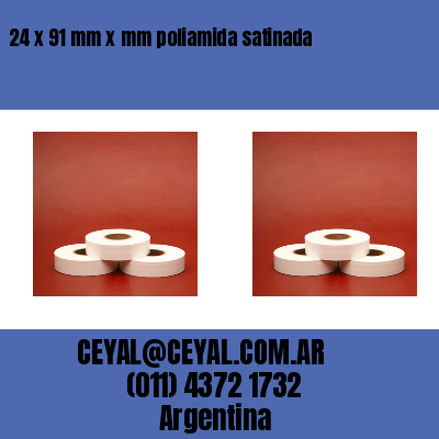 24 x 91 mm x mm poliamida satinada