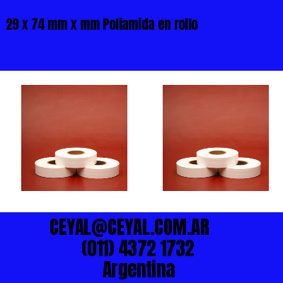 29 x 74 mm x mm Poliamida en rollo