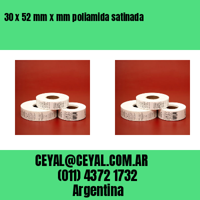 30 x 52 mm x mm poliamida satinada