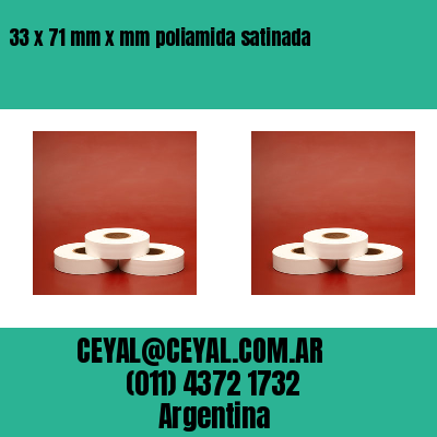 33 x 71 mm x mm poliamida satinada