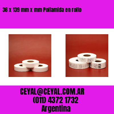 36 x 139 mm x mm Poliamida en rollo