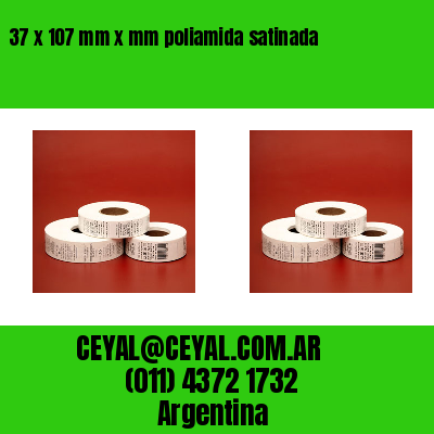 37 x 107 mm x mm poliamida satinada