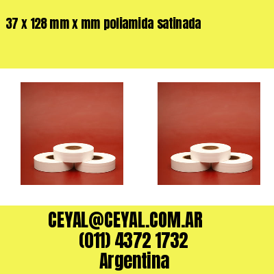 37 x 128 mm x mm poliamida satinada
