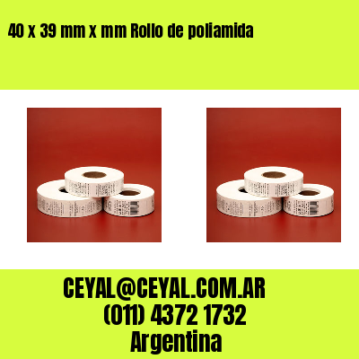 40 x 39 mm x mm Rollo de poliamida