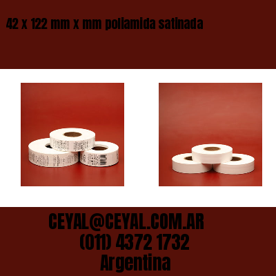 42 x 122 mm x mm poliamida satinada