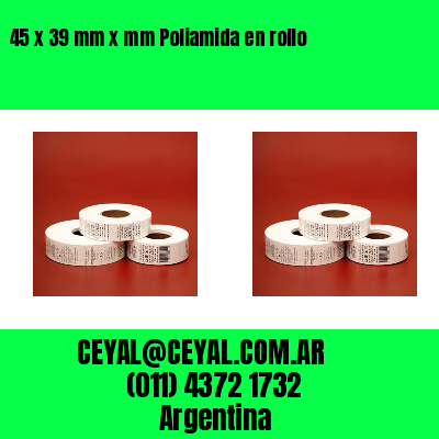 45 x 39 mm x mm Poliamida en rollo