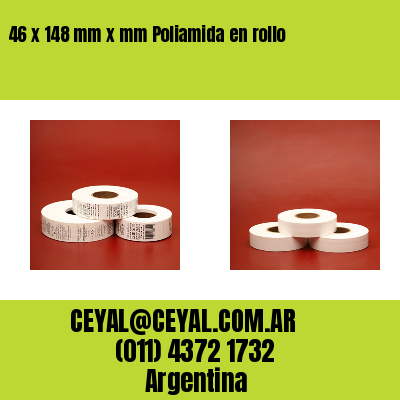 46 x 148 mm x mm Poliamida en rollo