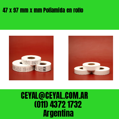 47 x 97 mm x mm Poliamida en rollo