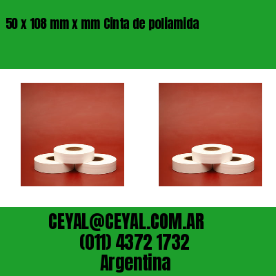 50 x 108 mm x mm Cinta de poliamida