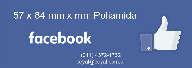 57 x 84 mm x mm Poliamida