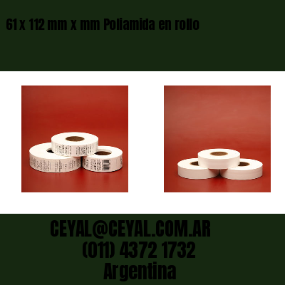 61 x 112 mm x mm Poliamida en rollo