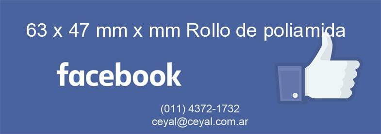 63 x 47 mm x mm Rollo de poliamida