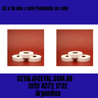 63 x 50 mm x mm Poliamida en rollo