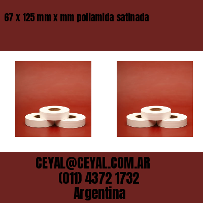 67 x 125 mm x mm poliamida satinada