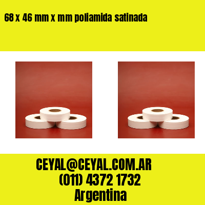 68 x 46 mm x mm poliamida satinada