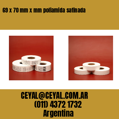 69 x 70 mm x mm poliamida satinada