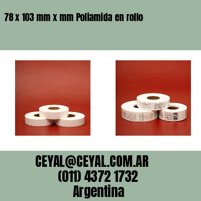 78 x 103 mm x mm Poliamida en rollo